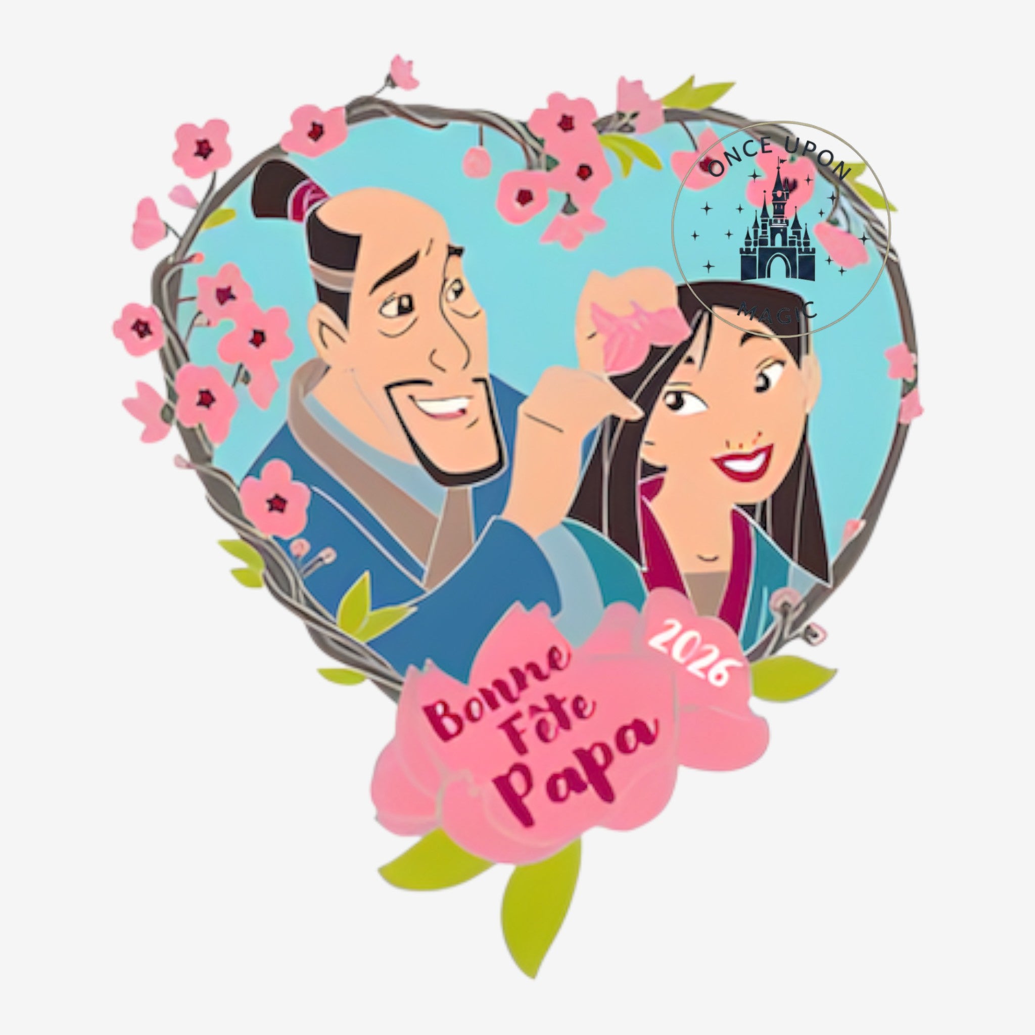 Once Upon Magic Mulan and father limited edition Father's Day pin with cherry blossoms and "Bonne Fête Papa" text.