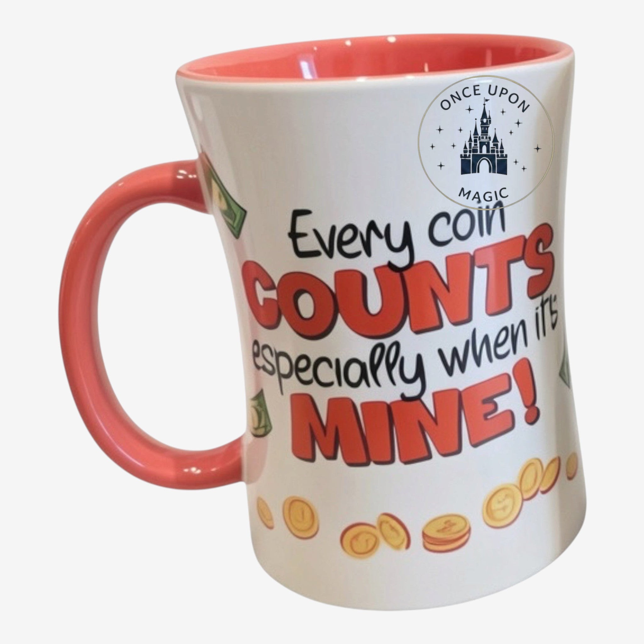 Once Upon Magic Scrooge McDuck ceramic coffee mug with coral-pink interior and Every coin COUNTS quote