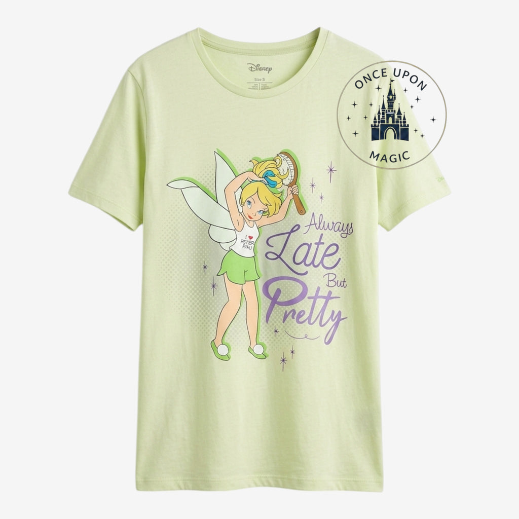 Once Upon Magic light green cotton t-shirt with Tinkerbell graphic and text "Always Late But Pretty"