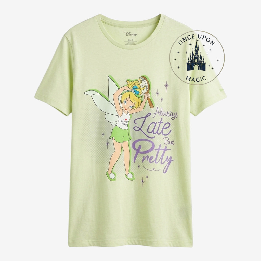 Once Upon Magic light green cotton t-shirt with Tinkerbell graphic and text "Always Late But Pretty"